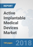 Active Implantable Medical Devices Market: Global Industry Analysis, Trends, Market Size, and Forecasts up to 2024- Product Image
