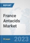 France Antacids Market: Prospects, Trends Analysis, Market Size and Forecasts up to 2024 - Product Thumbnail Image