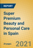 Super Premium Beauty and Personal Care in Spain- Product Image