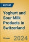 Yoghurt and Sour Milk Products in Switzerland - Product Thumbnail Image
