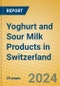 Yoghurt and Sour Milk Products in Switzerland - Product Image