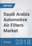 Saudi Arabia Automotive Air Filters Market: Prospects, Trends Analysis, Market Size and Forecasts up to 2024- Product Image