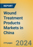 Wound Treatment Products Markets in China- Product Image