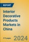 Interior Decorative Products Markets in China - Product Image