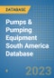 Pumps & Pumping Equipment South America Database - Product Thumbnail Image