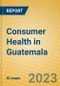 Consumer Health in Guatemala - Product Image