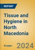 Tissue and Hygiene in North Macedonia- Product Image