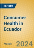 Consumer Health in Ecuador- Product Image