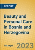 Beauty and Personal Care in Bosnia and Herzegovina- Product Image