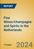 Fine Wines/Champagne and Spirits in the Netherlands- Product Image