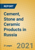 Cement, Stone and Ceramic Products in Russia- Product Image