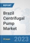 Brazil Centrifugal Pump Market: Prospects, Trends Analysis, Market Size and Forecasts Up to 2030 - Product Thumbnail Image