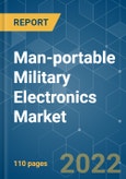 Man-portable Military Electronics Market - Growth, Trends, COVID-19 Impact, and Forecasts (2022 - 2027)- Product Image