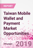 Taiwan Mobile Wallet and Payment Market Opportunities (Databook Series) - Market Size and Forecast across 45+ Market Segments in Mobile Commerce, International Remittance, P2P transfer, Bill Payment, Retail Spend, Consumer Attitude & Behaviour, and Market Risk- Product Image