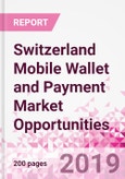Switzerland Mobile Wallet and Payment Market Opportunities (Databook Series) - Market Size and Forecast across 45+ Market Segments in Mobile Commerce, International Remittance, P2P transfer, Bill Payment, Retail Spend, Consumer Attitude & Behaviour, and Market Risk- Product Image