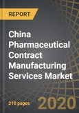 China Pharmaceutical Contract Manufacturing Services Market, 2020-2030- Product Image