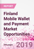 Finland Mobile Wallet and Payment Market Opportunities (Databook Series) - Market Size and Forecast across 45+ Market Segments in Mobile Commerce, International Remittance, P2P transfer, Bill Payment, Retail Spend, Consumer Attitude & Behaviour, and Market Risk- Product Image
