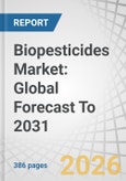 Biopesticides Market: Global Forecast To 2031- Product Image