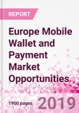 Europe Mobile Wallet and Payment Market Opportunities (Databook Series) - Market Size and Forecast across 45+ Market Segments in Mobile Commerce, International Remittance, P2P transfer, Bill Payment, Retail Spend, Consumer Attitude & Behaviour, and Market Risk- Product Image