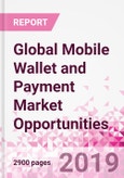 Global Mobile Wallet and Payment Market Opportunities (Databook Series) - Market Size and Forecast across 45+ Market Segments in Mobile Commerce, International Remittance, P2P transfer, Bill Payment, Retail Spend, Consumer Attitude & Behaviour, and Market Risk- Product Image