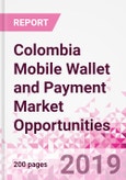 Colombia Mobile Wallet and Payment Market Opportunities (Databook Series) - Market Size and Forecast across 45+ Market Segments in Mobile Commerce, International Remittance, P2P transfer, Bill Payment, Retail Spend, Consumer Attitude & Behaviour, and Market Risk- Product Image