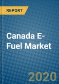 Canada E-Fuel Market 2019-2025- Product Image