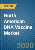 North American DNA Vaccine Market 2019-2025- Product Image