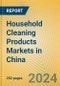 Household Cleaning Products Markets in China - Product Image