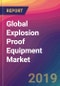 Global Explosion Proof Equipment Market Size, Market Share, Application Analysis, Regional Outlook, Growth Trends, Key Players, Competitive Strategies and Forecasts, 2018 To 2026 - Product Thumbnail Image