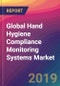 Global Hand Hygiene Compliance Monitoring Systems Market Size, Market Share, Application Analysis, Regional Outlook, Growth Trends, Key Players, Competitive Strategies and Forecasts, 2018 To 2026 - Product Thumbnail Image