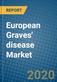 European Graves' disease Market 2019-2025- Product Image