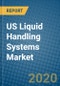 US Liquid Handling Systems Market 2019-2025 - Product Thumbnail Image
