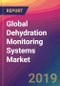 Global Dehydration Monitoring Systems Market Size, Market Share, Application Analysis, Regional Outlook, Growth Trends, Key Players, Competitive Strategies and Forecasts, 2018 To 2026 - Product Thumbnail Image