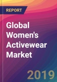 Global Women's Activewear Market Size, Market Share, Application Analysis, Regional Outlook, Growth Trends, Key Players, Competitive Strategies and Forecasts, 2018 To 2026- Product Image