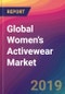 Global Women's Activewear Market Size, Market Share, Application Analysis, Regional Outlook, Growth Trends, Key Players, Competitive Strategies and Forecasts, 2018 To 2026 - Product Thumbnail Image