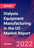 Dialysis Equipment Manufacturing in the US - Industry Market Research Report- Product Image