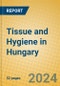 Tissue and Hygiene in Hungary - Product Image