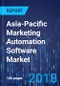 Asia-Pacific (APAC) Marketing Automation Software Market by Solution, by Enterprise Size, by Deployment Type, by Industry, by Country - Market Size, Share, Development, Growth and Demand Forecast, 2013-2023 - Product Thumbnail Image