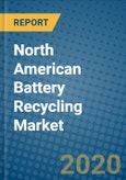 North American Battery Recycling Market 2019-2025- Product Image