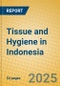 Tissue and Hygiene in Indonesia - Product Image