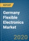 Germany Flexible Electronics Market 2019-2025 - Product Thumbnail Image