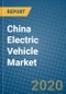 China Electric Vehicle Market 2019-2025 - Product Thumbnail Image