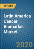Latin America Cancer Biomarker Market 2019-2025- Product Image