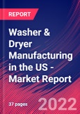 Washer & Dryer Manufacturing in the US - Industry Market Research Report- Product Image