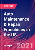 Auto Maintenance & Repair Franchises in the US - Industry Market Research Report- Product Image