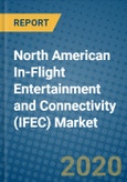 North American In-Flight Entertainment and Connectivity (IFEC) Market 2019-2025- Product Image