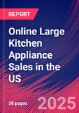 Online Large Kitchen Appliance Sales in the US - Industry Market Research Report- Product Image