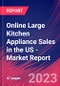 Online Large Kitchen Appliance Sales in the US - Industry Market Research Report - Product Thumbnail Image
