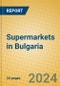 Supermarkets in Bulgaria - Product Image