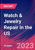 Watch & Jewelry Repair in the US - Industry Market Research Report- Product Image